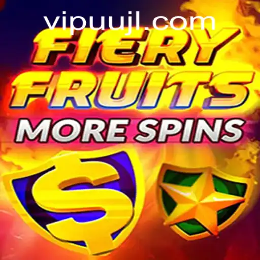 Fiery Fruits More Spins: A Comprehensive Guide